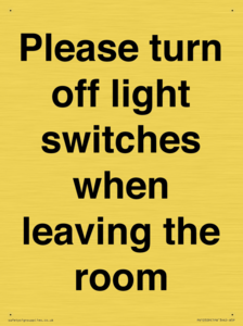 Please turn off light switches when leaving the room